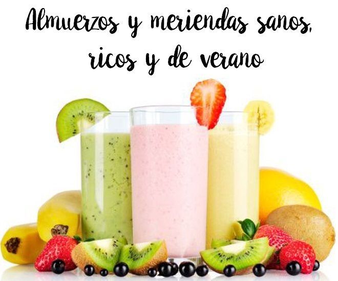 Almuerzos y meriendas sanos, ricos y de verano