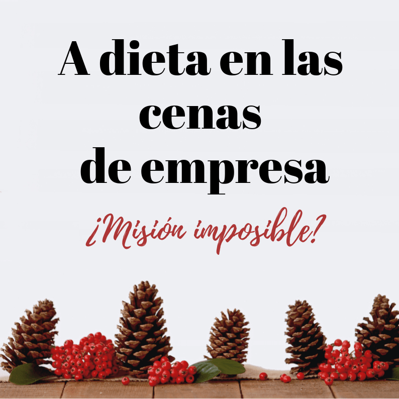 A DIETA EN LAS CENAS DE EMPRESA DE NAVIDAD