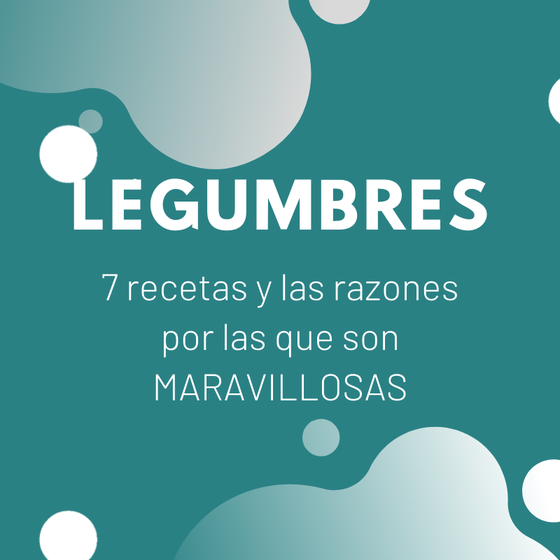 LEGUMBRES: aliadas de nuestra salud